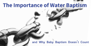 The Importance of Water Baptism